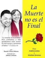 La Muerte No Es El Final (Teens and Young Adults)