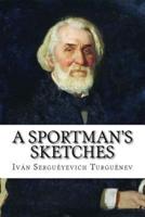 A Sportman's Sketches Iván Serguéyevich Turguénev