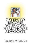 7 Step to Become Your Own Healthcare Advocate