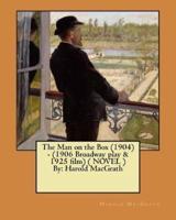 The Man on the Box (1904) - (1906 Broadway Play & 1925 Film) ( NOVEL ) By