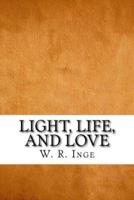 Light, Life, and Love