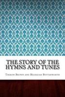 The Story of the Hymns and Tunes