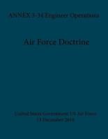 Air Force Doctrine ANNEX 3-34 Engineer Operations 30 December 2014