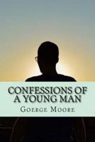 Confessions of a Young Man (Classic Edition)