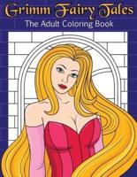 Grimm Fairy Tales The Adult Coloring Book
