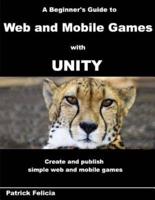 A Beginner's Guide to Web and Mobile Games With Unity