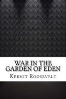 War in the Garden of Eden