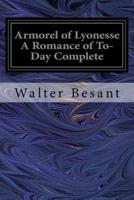 Armorel of Lyonesse a Romance of To-Day Complete