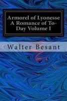 Armorel of Lyonesse a Romance of To-Day Volume I