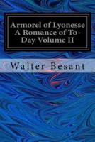 Armorel of Lyonesse a Romance of To-Day Volume II