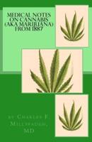 Medical Notes On Cannabis (Aka Marijuana) From 1887