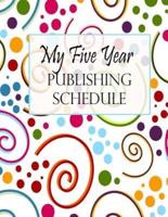 My Five Year Publishing Schedule - Swirls