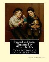 Penrod and Sam. Illustrated by Worth Brehm. By
