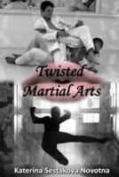 Twisted Martial Arts