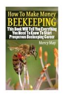 How to Make Money Beekeeping
