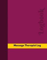 Massage Therapist Log (Logbook, Journal - 126 Pages, 8.5 X 11 Inches)