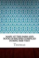 Mary at the Farm and Book of Recipes Compiled During Her Visit
