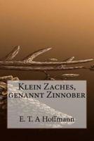 Klein Zaches, Genannt Zinnober