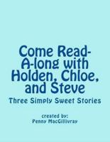 Come Read-A-Long With Holden, Chloe, and Steve