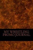 My Wrestling Promo Journal