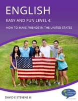 English Easy and Fun Level 4: How to Make Friends in the United States