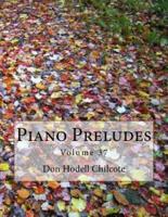 Piano Preludes Volume 37