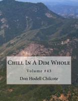 Chill In A Dim Whole Volume #43