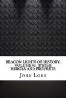 Beacon Lights of History, Volume 02