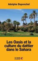 Les Oasis Et La Culture Du Dattier Dans Le Sahara