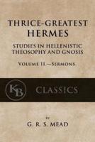 Thrice-Greatest Hermes, Volume II
