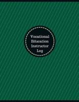 Vocational Education Instructor Log (Logbook, Journal - 126 Pages, 8.5 X 11 Inch