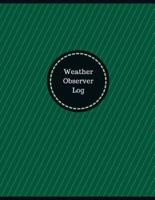 Weather Observer Log (Logbook, Journal - 126 Pages, 8.5 X 11 Inches)