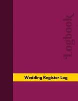 Wedding Register Log (Logbook, Journal - 126 Pages, 8.5 X 11 Inches)