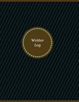 Welder Log (Logbook, Journal - 126 Pages, 8.5 X 11 Inches)