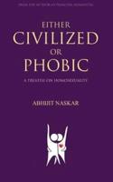 Either Civilized or Phobic