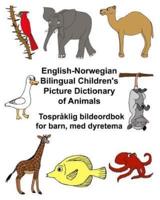 English-Norwegian Bilingual Children's Picture Dictionary of Animals Tospråklig Bildeordbok for Barn, Med Dyretema