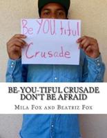 Be-YOU-Tiful Crusade