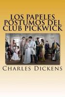 Los Papeles Postumos Del Club Pickwick " VERSION COMPLETA" (Spanish) Edition