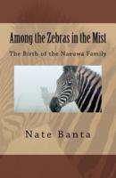 Among the Zebras in the Mist: The Birth of the Naeuwa Family