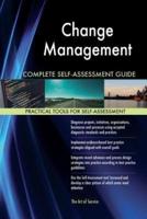 Change Management Complete Self-Assessment Guide