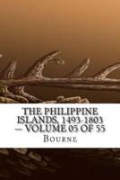 The Philippine Islands, 1493-1803 - Volume 05 of 55