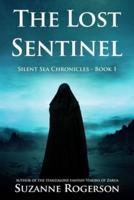 The Lost Sentinel: Silent Sea Chronicles - Book 1