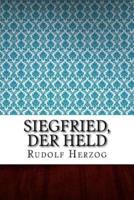 Siegfried, Der Held