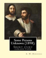 Some Persons Unknown (1898). By