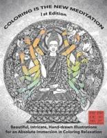 Coloring Is the New Meditation 1st Edition