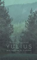 Yulius, Misterio en el Camino/ Yulius, Mystery on the Road