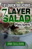 101 Quick, Delicious Seven Layer Salad Recipes