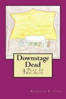 Downstage Dead
