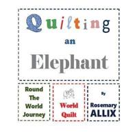 Quilting An Elephant