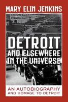Detroit and Elsewhere in the Universe
